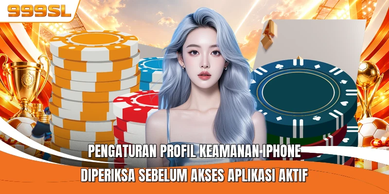 Pengaturan profil keamanan iPhone diperiksa sebelum akses aplikasi aktif