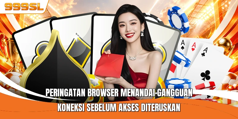 Peringatan browser menandai gangguan koneksi sebelum akses diteruskan