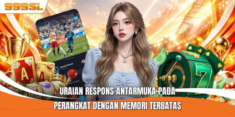 Uraian respons antarmuka pada perangkat dengan memori terbatas